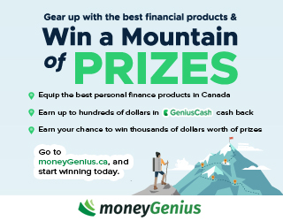 Gear up with the best financial products in Canada & win a Mountain Of Prizes